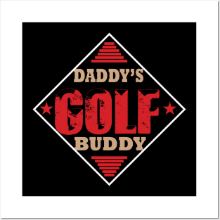 Daddy's Golf Buddy Posters and Art